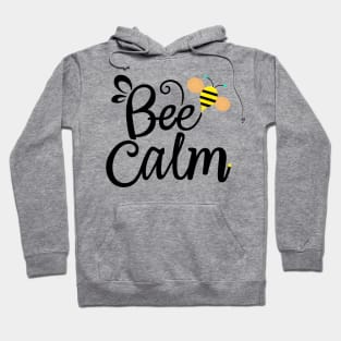 Funny bee meme "bee calm" Hoodie